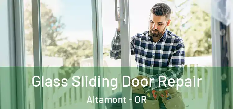 Glass Sliding Door Repair Altamont - OR