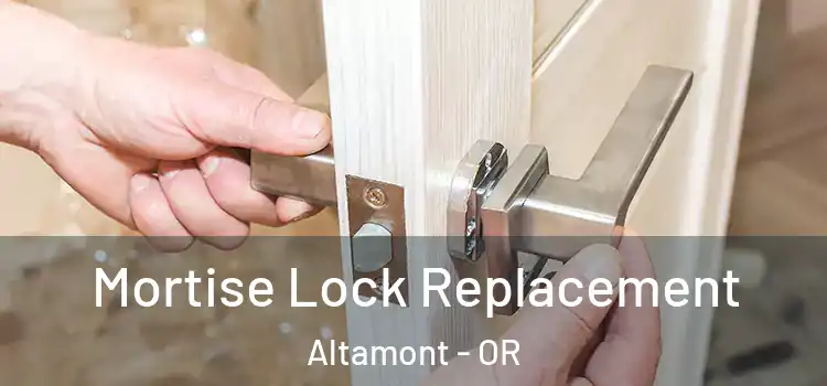 Mortise Lock Replacement Altamont - OR